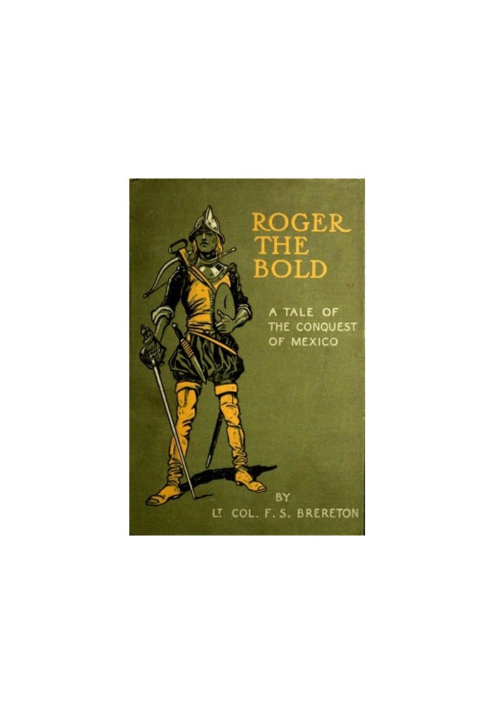 Roger the Bold: A Tale of the Conquest of Mexico