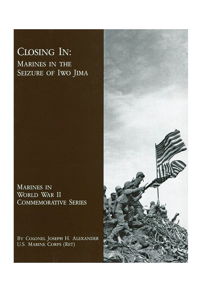 Closing In: Marines in the Seizure of Iwo Jima