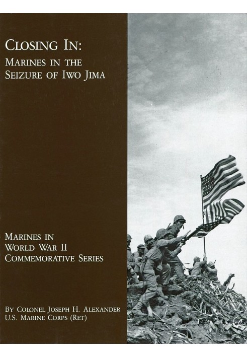 Closing In: Marines in the Seizure of Iwo Jima