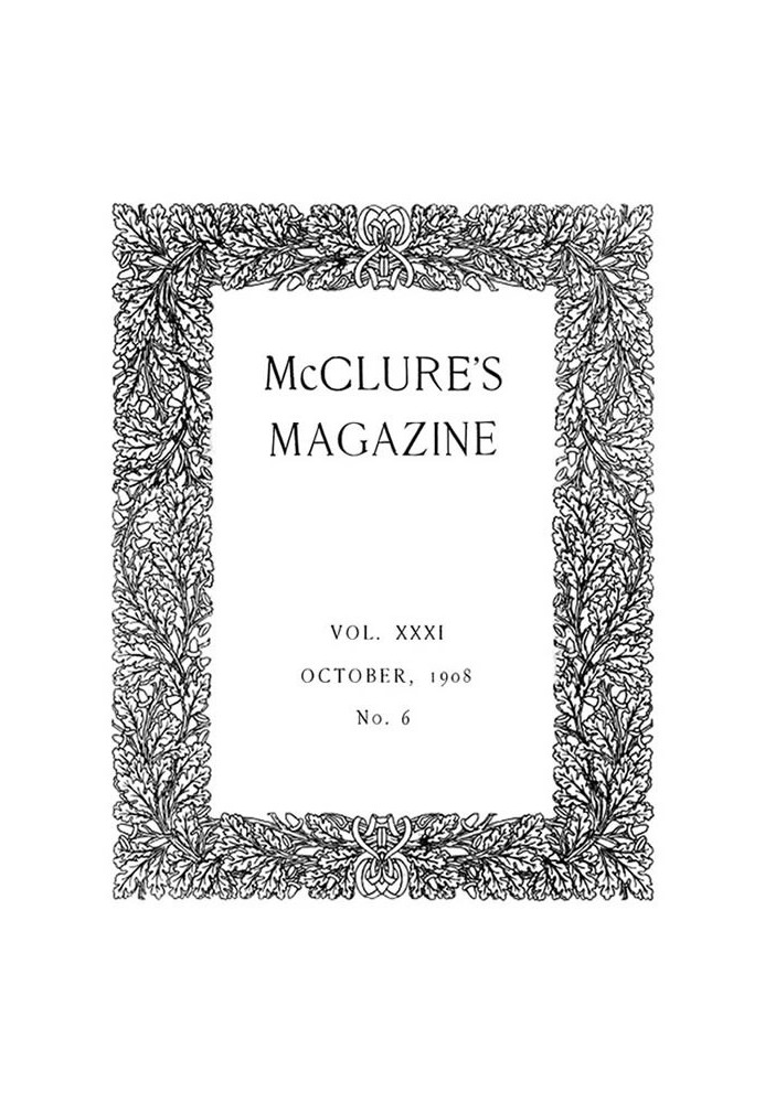 Журнал МакКлюра, Vol. XXXI, № 6, октябрь 1908 г.