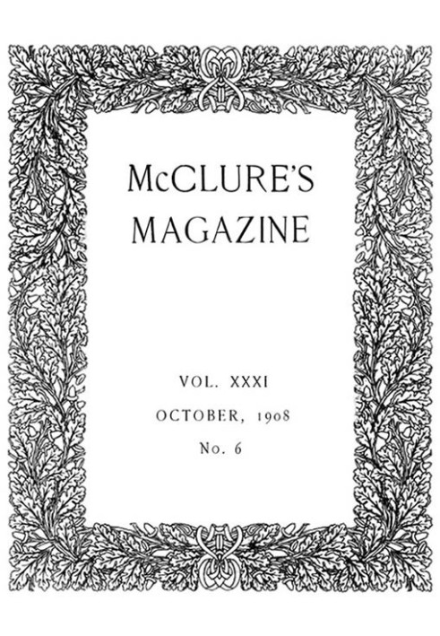 Журнал МакКлюра, Vol. XXXI, № 6, октябрь 1908 г.