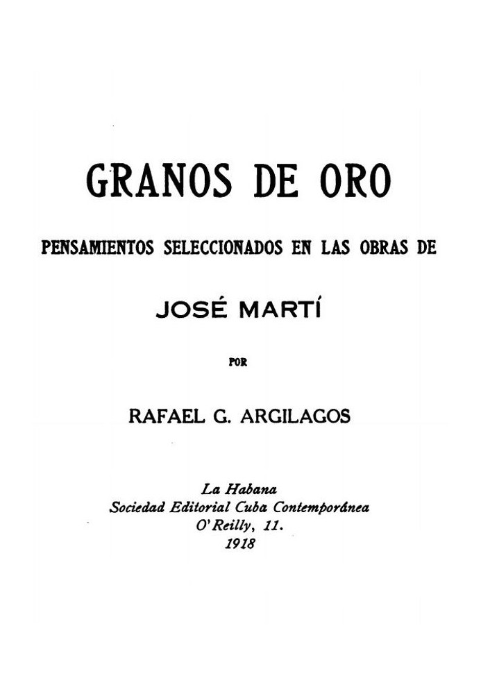 Grains of Gold: Selected Thoughts in the Works of José Martí