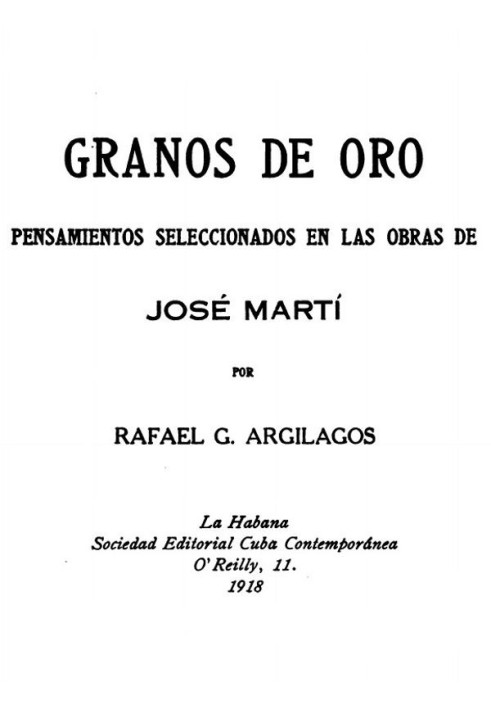 Grains of Gold: Selected Thoughts in the Works of José Martí