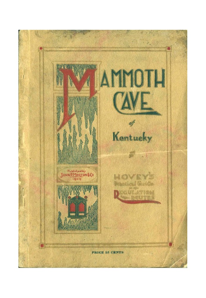 Hovey's Handbook of the Mammoth Cave of Kentucky A Practical Guide to the Regulation Routes