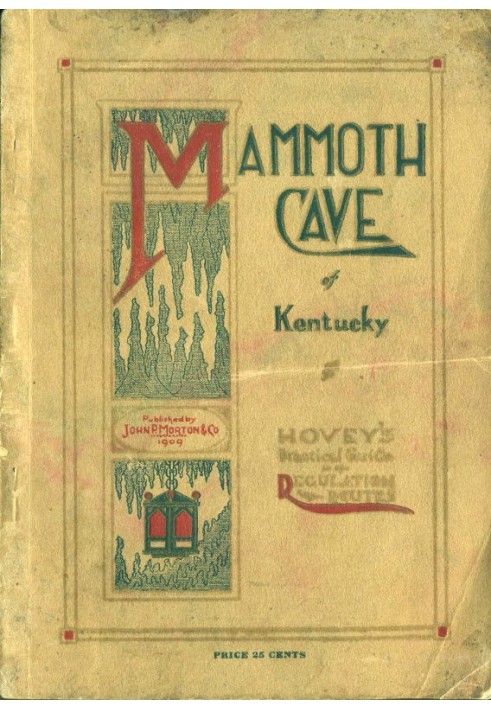 Hovey's Handbook of the Mammoth Cave of Kentucky A Practical Guide to the Regulation Routes