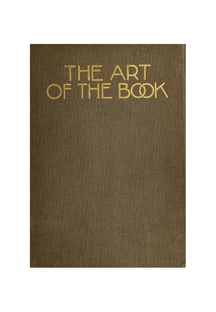 The Art of the Book A Review of Some Recent European and American Work in Typography, Page Decoration & Binding