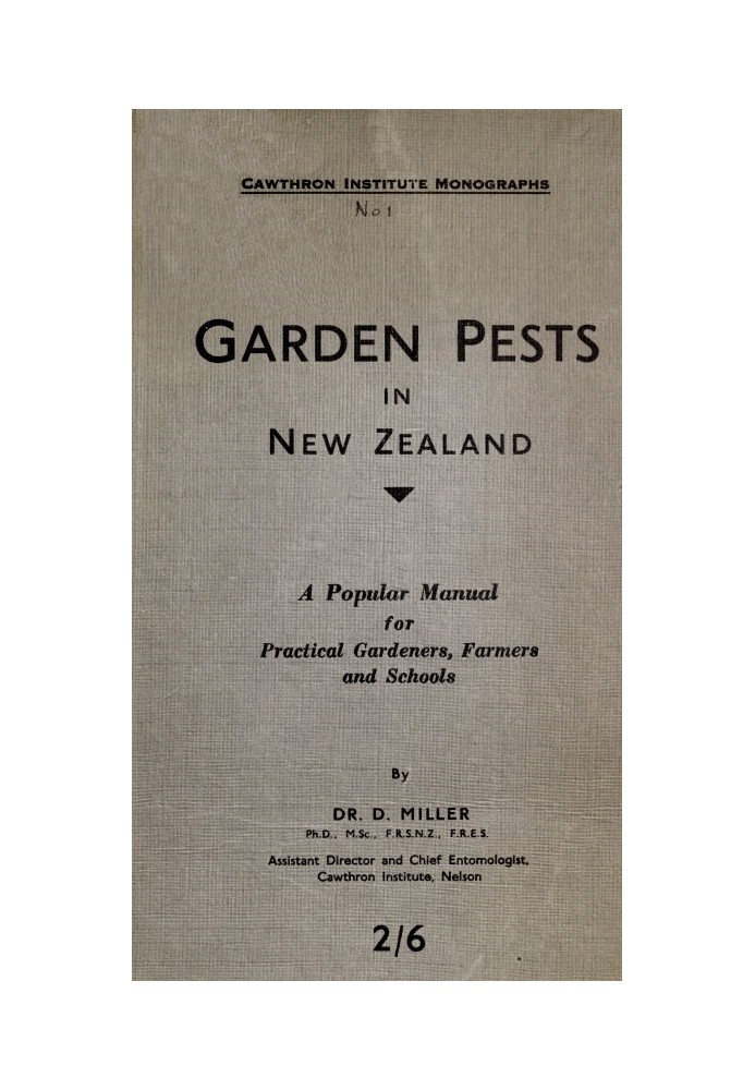 Garden Pests in New Zealand A Popular Manual for Practical Gardeners, Farmers and Schools