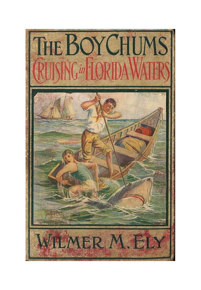 The Boy Chums Cruising in Florida Waters or, The Perils and Dangers of the Fishing Fleet