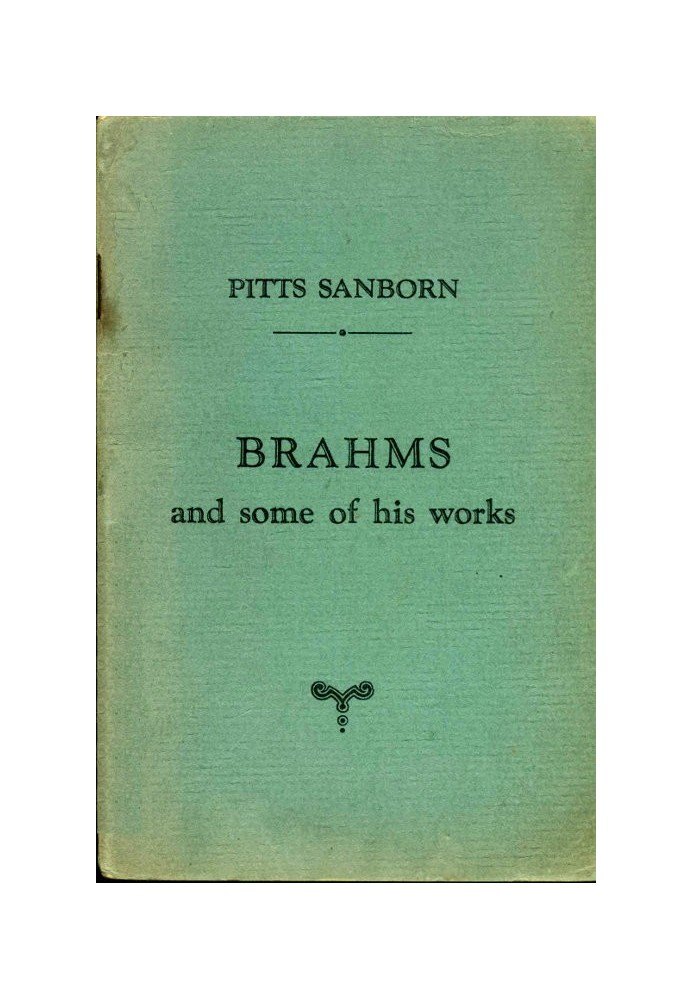 Brahms and some of his works