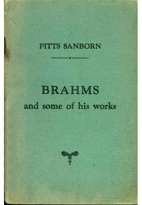 Brahms and some of his works