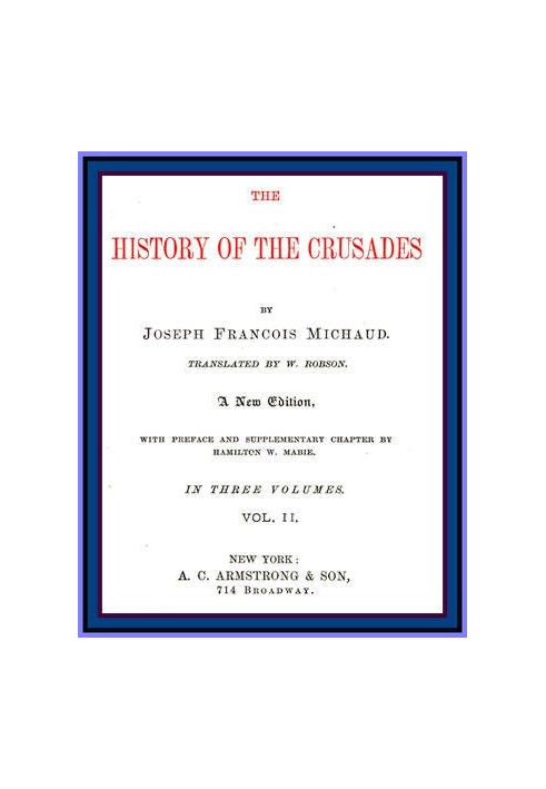 The History of the Crusades (vol. 2 of 3)