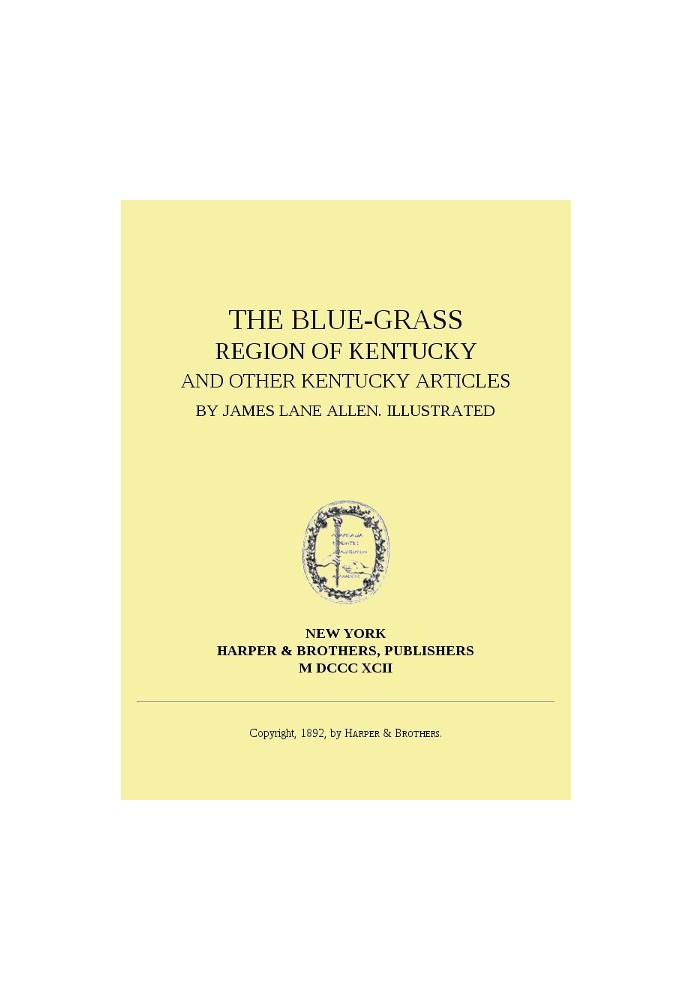 The Blue-Grass Region of Kentucky, and Other Kentucky Articles