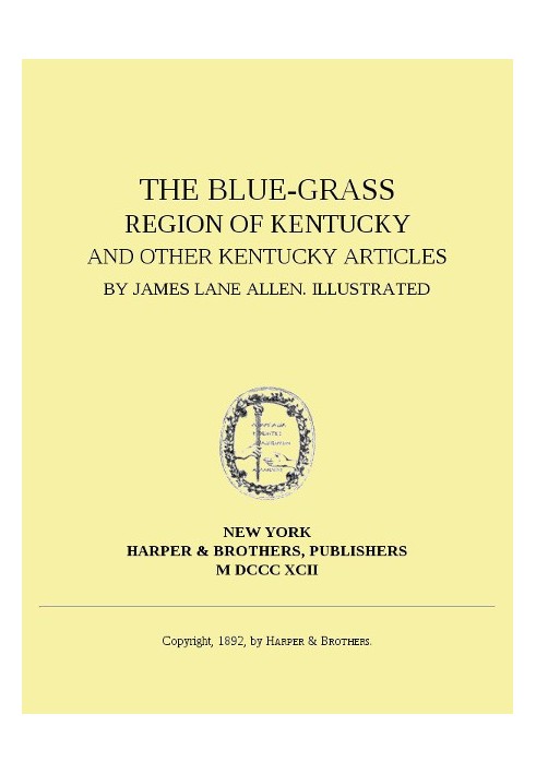 The Blue-Grass Region of Kentucky, and Other Kentucky Articles