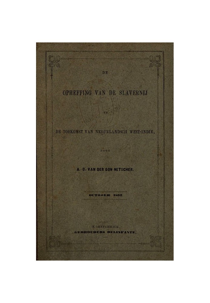 The abolition of slavery and the future of the Dutch West Indies