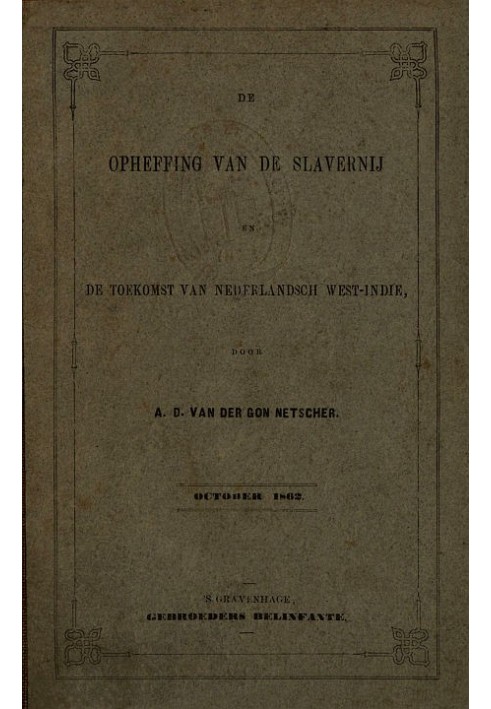 The abolition of slavery and the future of the Dutch West Indies