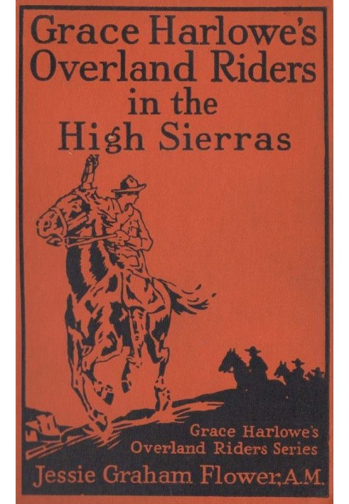 Grace Harlowe's Overland Riders in the High Sierras