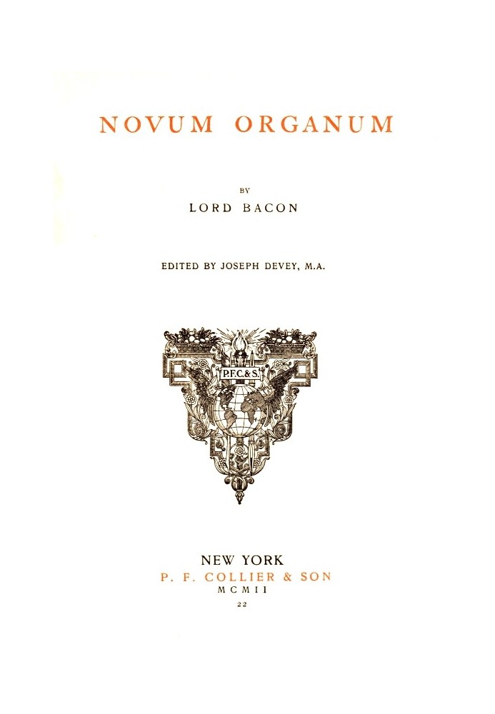 Novum Organum; Or, True Suggestions for the Interpretation of Nature