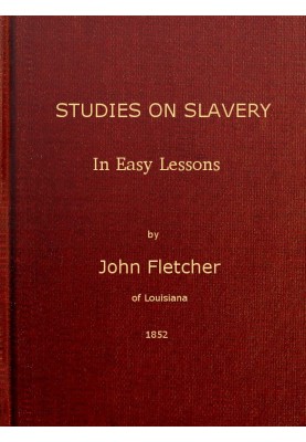 Studies on Slavery, in Easy Lessons