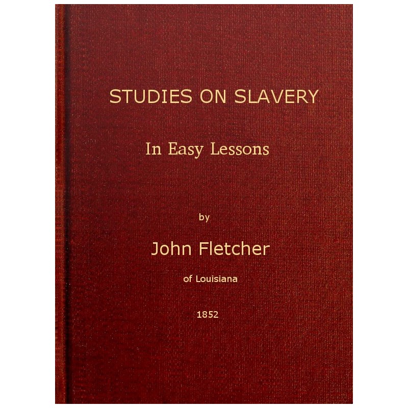 Studies on Slavery, in Easy...