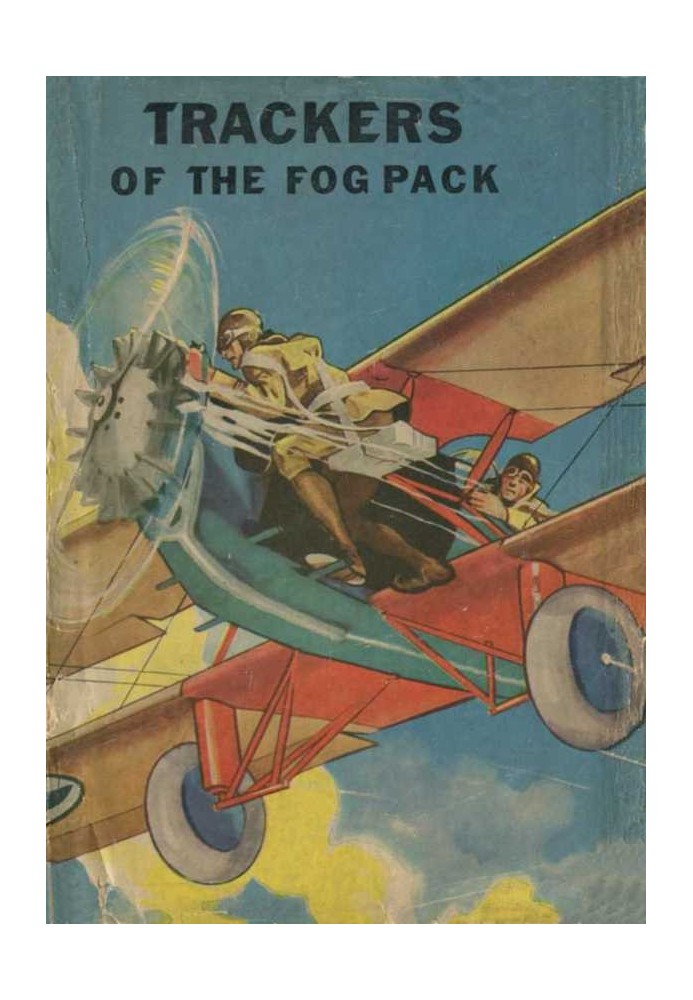 Trackers of the Fog Pack; Or, Jack Ralston Flying Blind