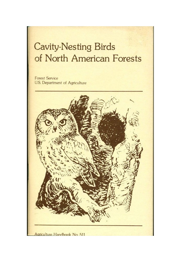 Cavity-Nesting Birds of North American Forests Agriculture Handbook 511