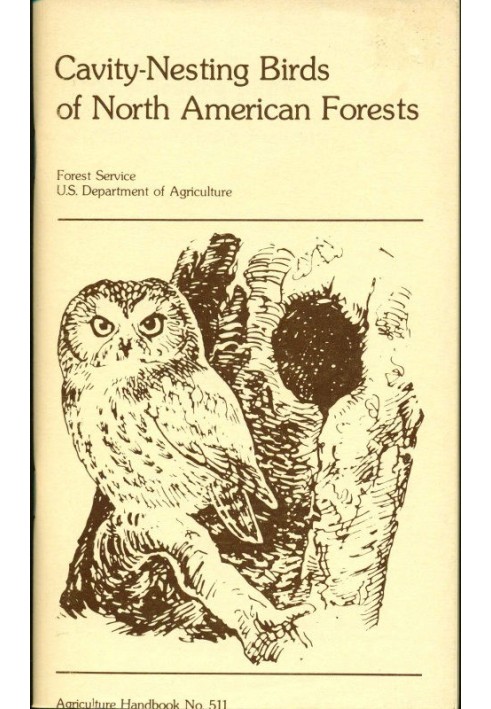 Cavity-Nesting Birds of North American Forests Agriculture Handbook 511