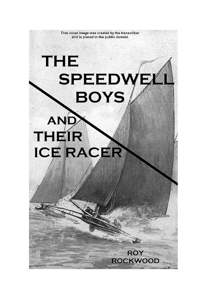 The Speedwell Boys and Their Ice Racer; Або Загублені у Великій хуртовині