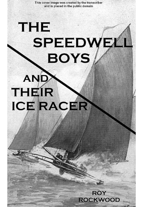 The Speedwell Boys and Their Ice Racer; Або Загублені у Великій хуртовині