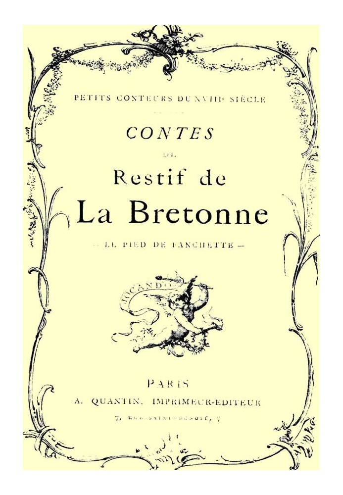 Tales of Restif de la Bretonne Le Pied de Fanchette, or, the Rose-colored Shoe