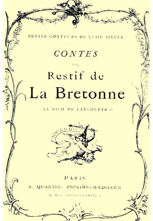 Tales of Restif de la Bretonne Le Pied de Fanchette, or, the Rose-colored Shoe