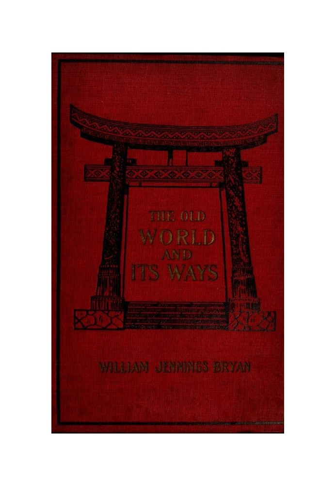 The old world and its ways : $b describing a tour around the world and journeys through Europe