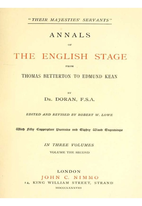 "Their Majesties' Servants." Annals of the English Stage (Volume 2 of 3)