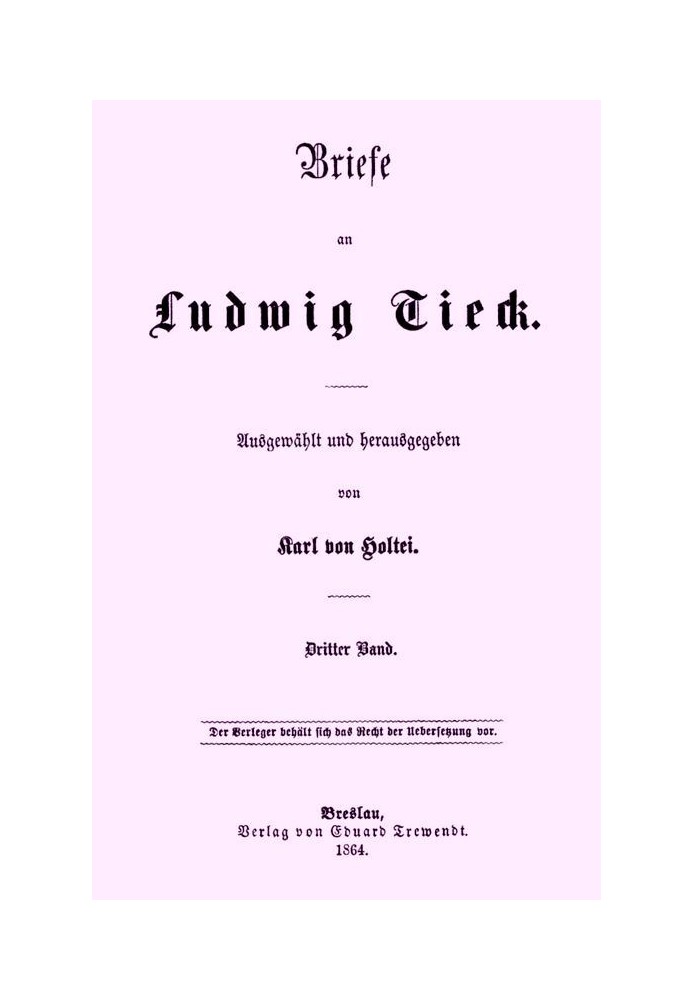 Letters to Ludwig Tieck (3/4) Third volume