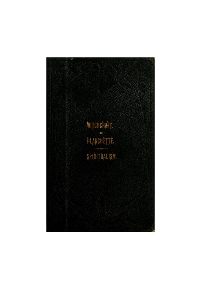 The Salem Witchcraft, the Planchette Mystery, and Modern Spiritualism With Dr. Doddridge's Dream