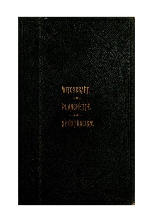 The Salem Witchcraft, the Planchette Mystery, and Modern Spiritualism With Dr. Doddridge's Dream