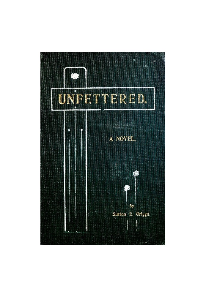 Unfettered: A Novel