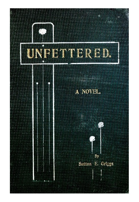 Unfettered: A Novel