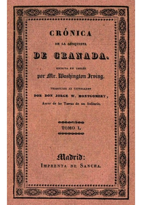 Chronicle of the conquest of Granada (1 of 2)