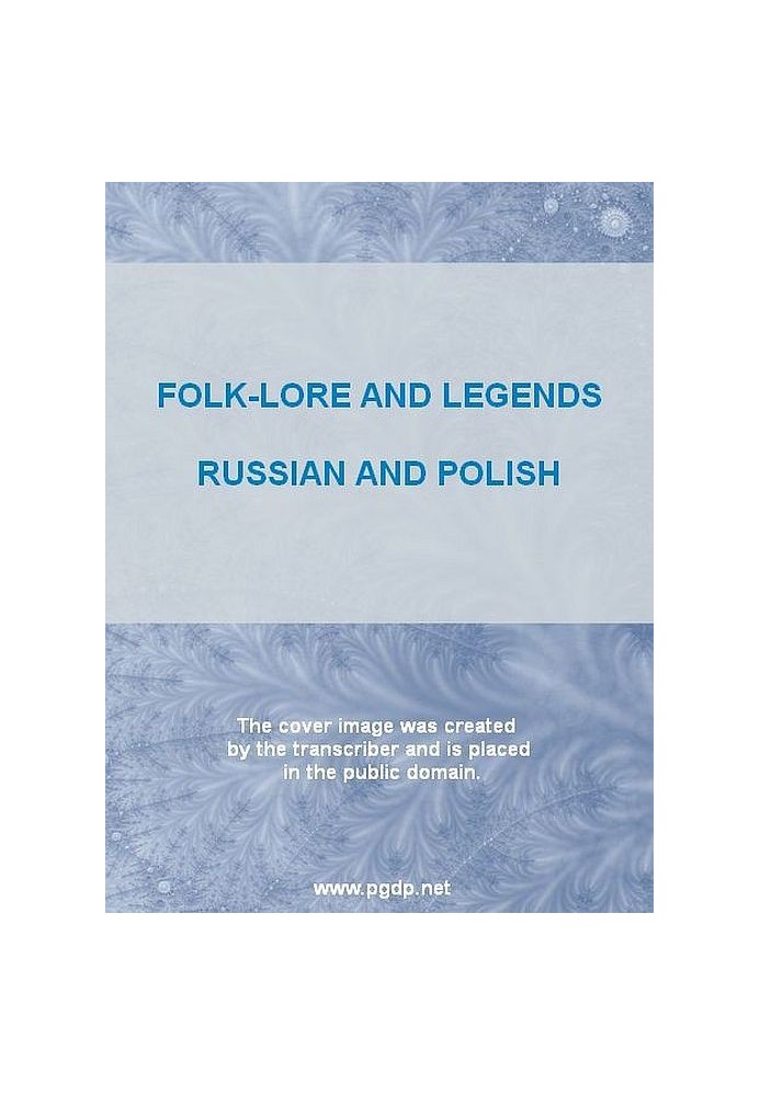 Folk-Lore and Legends: Russian and Polish