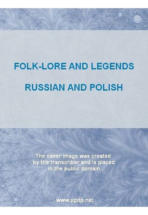 Folk-Lore and Legends: Russian and Polish