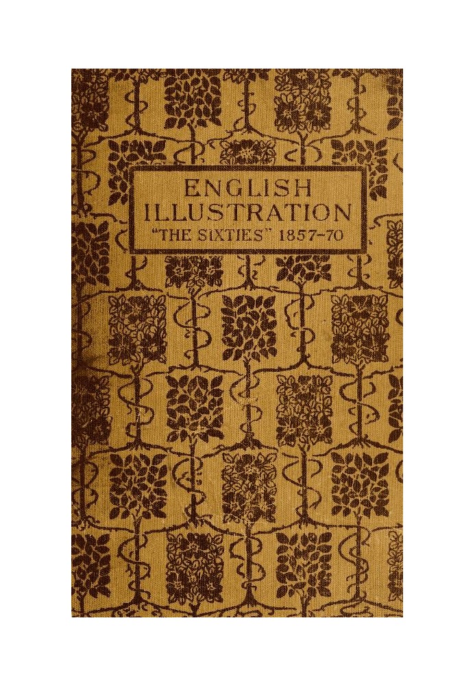 Англійська ілюстрація «Шістдесяті»: 1855-70 з численними ілюстраціями Форда Медокса Брауна: А. Бойд Гоутон: Артур Хьюз: Чарльз К