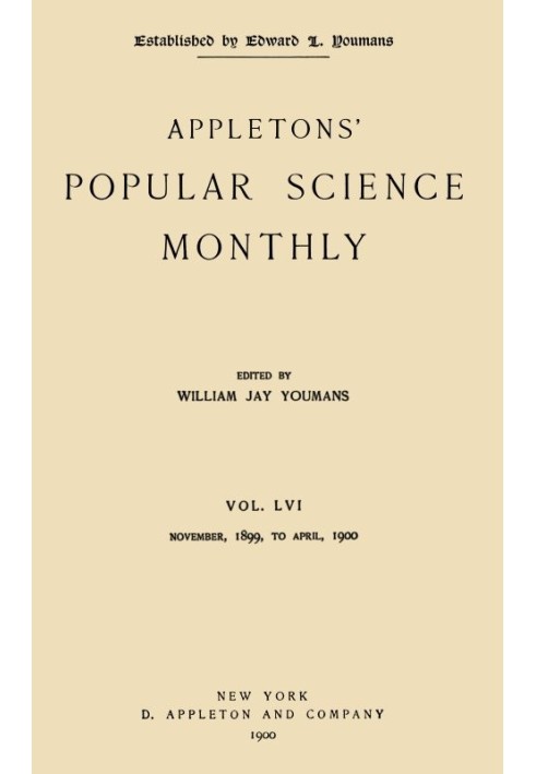 Appletons' Popular Science Monthly, April 1900 Vol. 56, Nov. 1899 to April, 1900