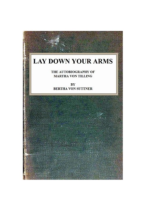 Lay Down Your Arms: The Autobiography of Martha von Tilling