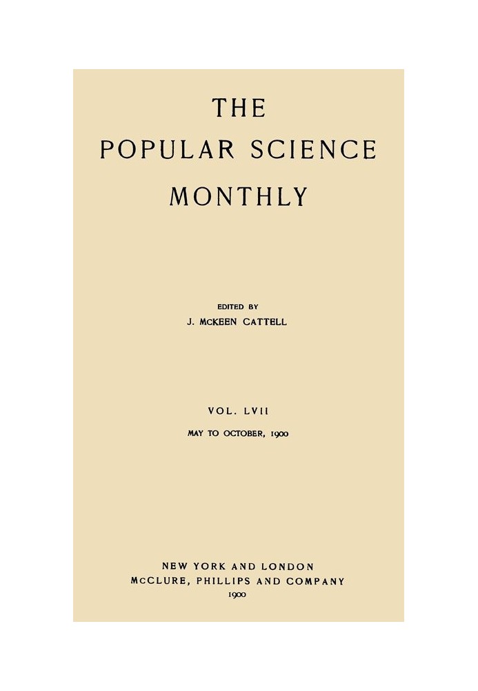 The Popular Science Monthly, червень 1900 р. Том. 57, травень 1900 по жовтень 1900