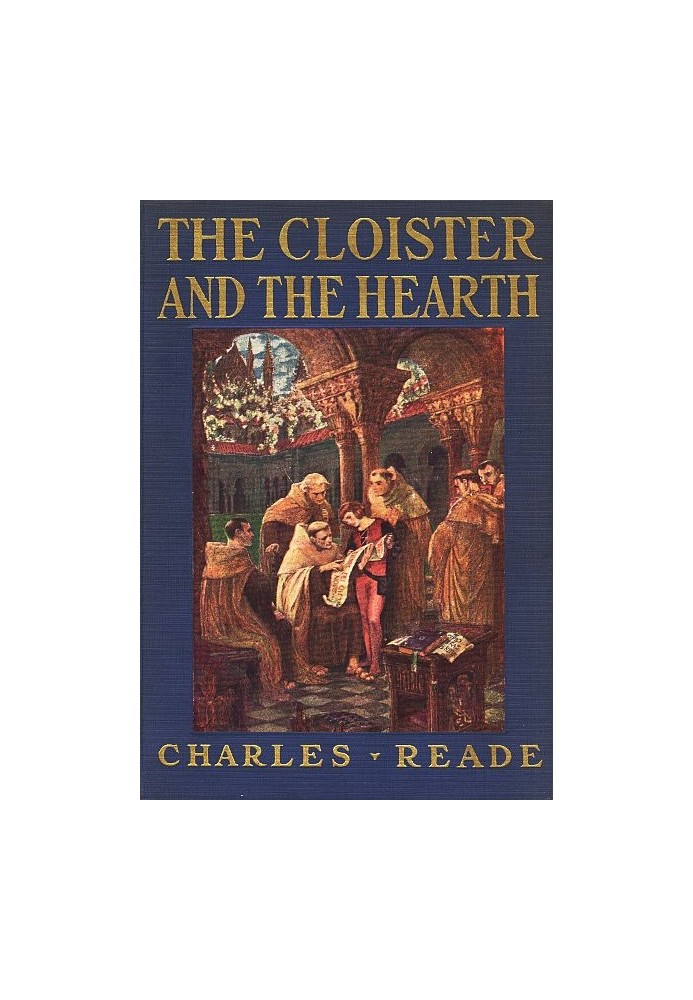 The Cloister and the Hearth: A Tale of the Middle Ages