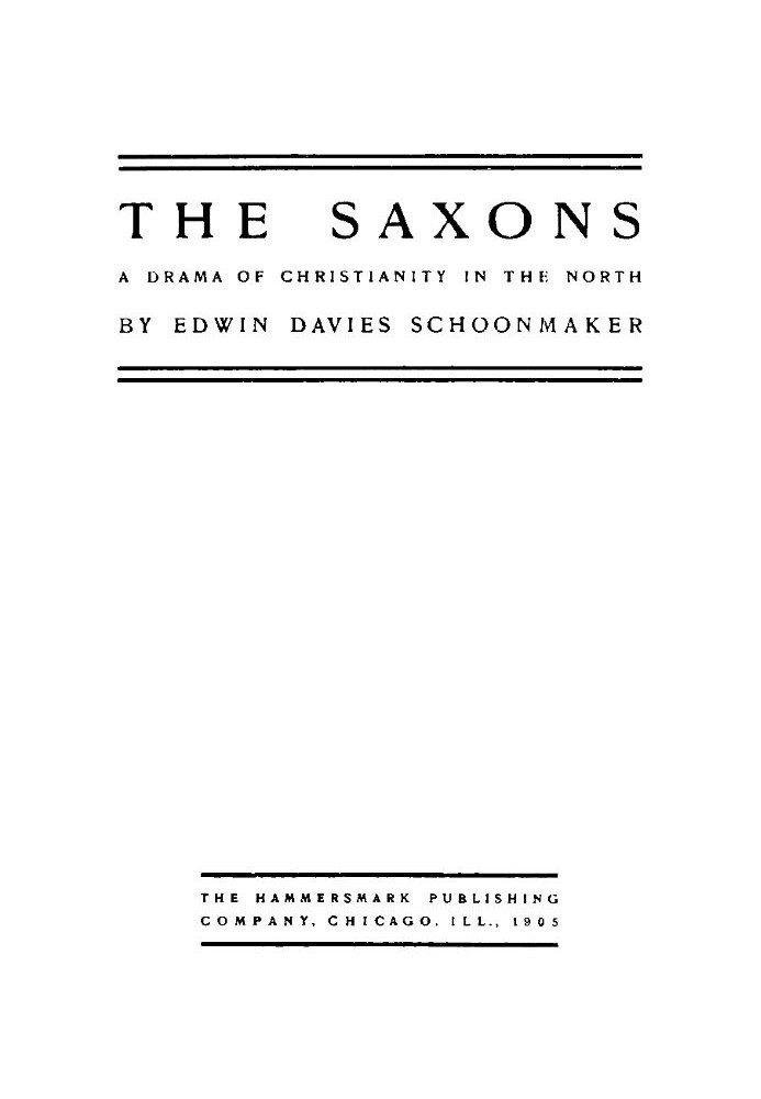 The Saxons: A Drama of Christianity in the North