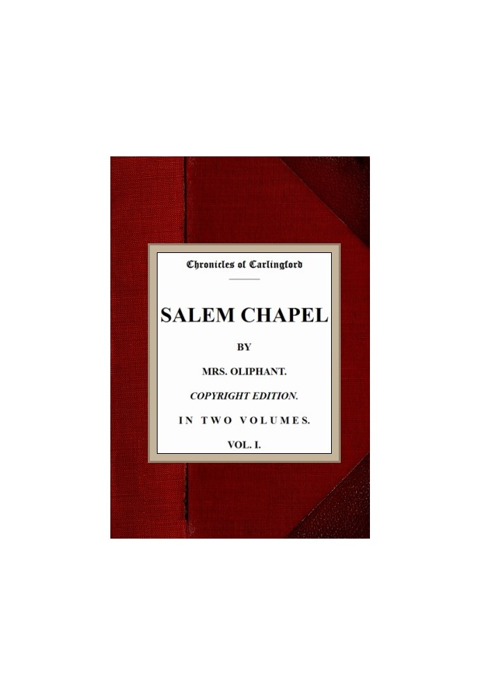 Salem Chapel, v. 1/2