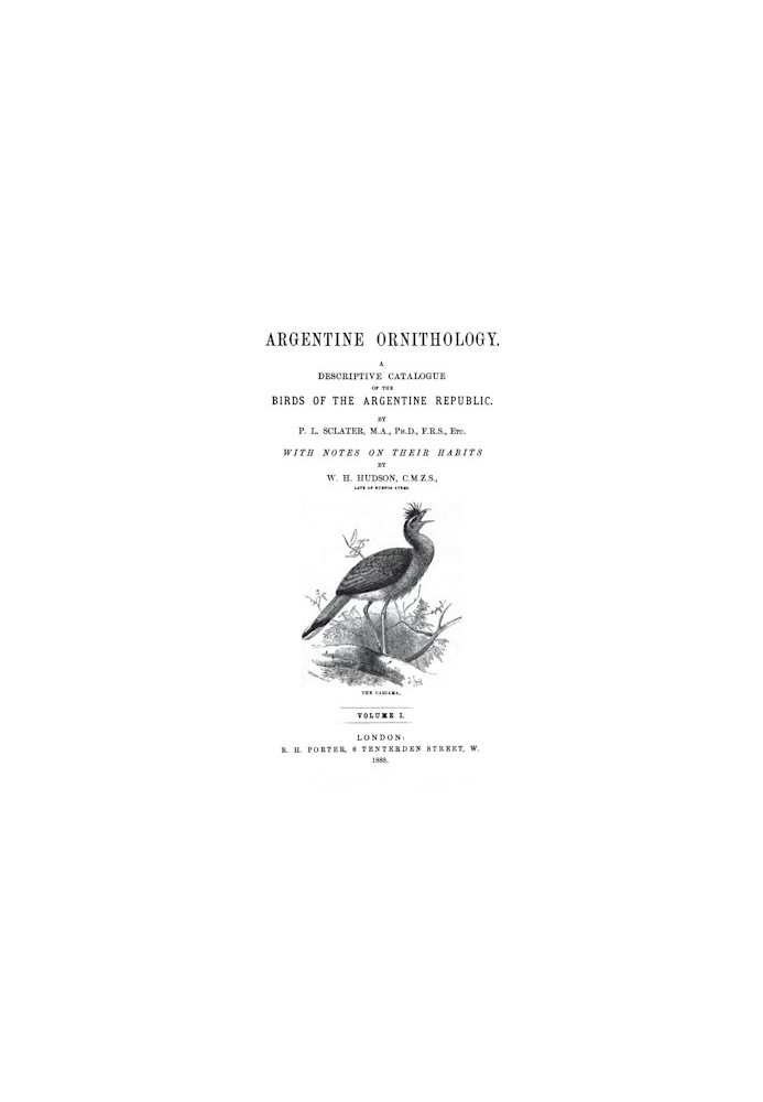 Argentine Ornithology, Volume 1 (of 2) A descriptive catalogue of the birds of the Argentine Republic.