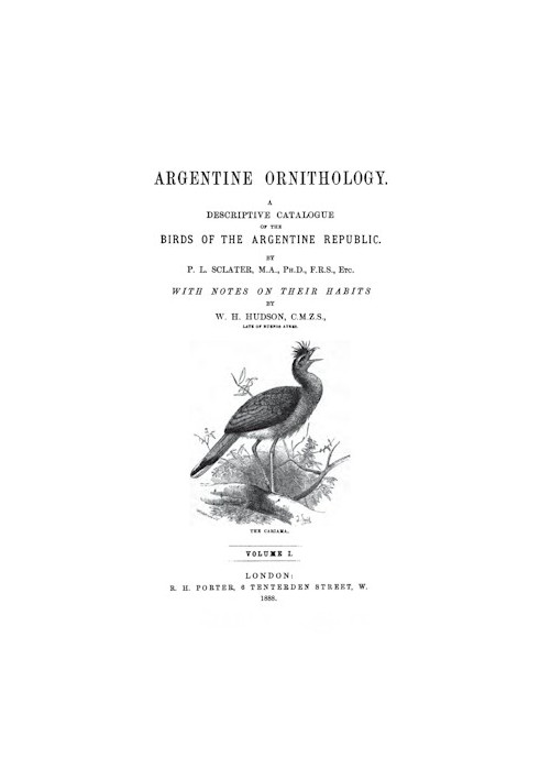 Argentine Ornithology, Volume 1 (of 2) A descriptive catalogue of the birds of the Argentine Republic.