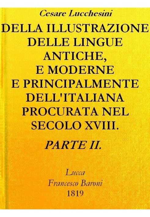 Of the illustration of ancient and modern languages and mainly of Italian provided in the 18th century. by the Italians - Part I